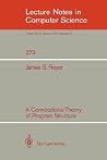 A Connotational Theory of Program Structure (Lecture Notes in Computer Science, 273) A Connotational Theory of Program Structure (Lecture Notes in Computer Science, 273)