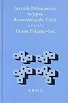 Juvenile Delinquency in Japan: Reconsidering the "Crisis" (Brill's Japanese Studies Library, 18)