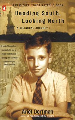 Heading South, Looking North: A Bilingual Journey (Paperback)