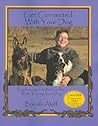 Get Connected with Your Dog: Emphasizing the Relationship While Training Your Dog Get Connected with Your Dog: Emphasizing the Relationship While Training Your Dog