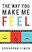 The Way You Make Me Feel: 20 Lessons in Customer Service
