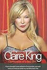Claire King: Confessions of a Bad Girl