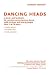 Dancing Heads: a hand- and footbook for creative/contemporary dance with children and young people from 4 to 18 years