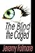 The Blind and the Caged