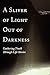 A Sliver of Light Out of Darkness: Gathering Truth Through Life Stories