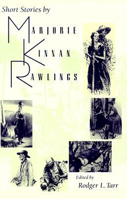 Short Stories by Marjorie Kinnan Rawlings (Paperback)