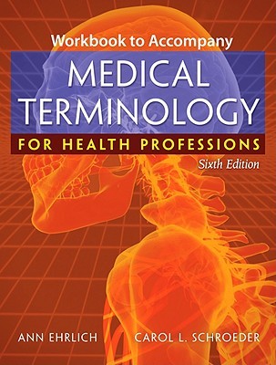 Workbook to Accompany Medical Terminology for Health Professions (Paperback)