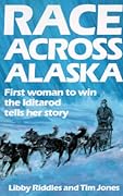 Race Across Alaska: First Woman to Win the Iditarod Tells Her Story