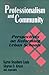 Professionalism and Community: Perspectives on Reforming Urban Schools