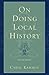 On Doing Local History (Ame...