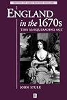 England in the 1670s: This Masquerading Age