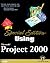 Special Edition Using Microsoft Project 2000 by Tim Pyron