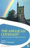 The Anglican Covenant: Unity and Diversity in the Anglican Communion (Affirming Catholicism) The Anglican Covenant: Unity and Diversity in the Anglican Communion (Affirming Catholicism)