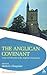 The Anglican Covenant: Unity and Diversity in the Anglican Communion (Affirming Catholicism)
