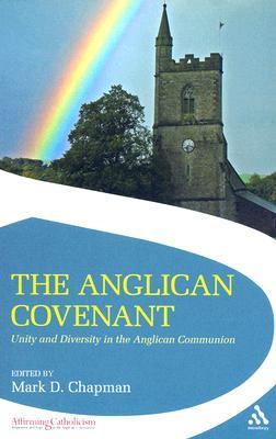 The Anglican Covenant: Unity and Diversity in the Anglican Communion (Affirming Catholicism)