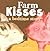 Farm Kisses: A Bedtime Story (Marianne Richmond)