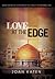 Love at the Edge: Based on True Accounts from the Conflict in the Middle East