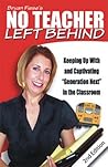 Bryan Fiese's No Teacher Left Behind: Keeping Up with and Captivating "Generation Next" in the Classroom