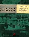 Swindon: The legacy of a railway town (English Heritage) Swindon: The legacy of a railway town (English Heritage)