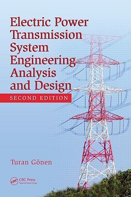 Electrical Power Transmission System Engineering: Analysis and Design (Hardcover)