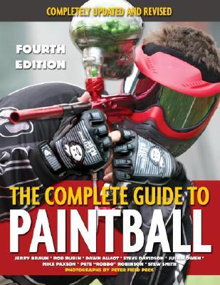 The Complete Guide to Paintball