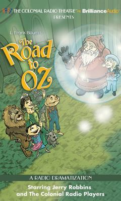 The Road to Oz: A Radio Dramatization