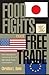 Food Fights over Free Trade...
