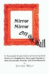 Mirror Mirror Off the Wall: A Personal Experience of Intertwined Obsessive/Compulsive Spectrum Disorders Body Dysmorphic Disorder and Trichotillomania