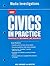 Civics in Practice, Grades 7-12 Principles of Government & Economics Media Investigations: Holt United States History