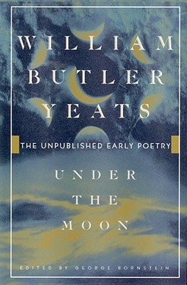 Under the Moon: The Unpublished Early Poetry (Hardcover)