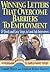Winning Letters that Overcome Barriers to Employment: 12 Quick and Easy Steps to Land Job Interviews