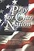 Pray for Our Nation: Script...