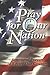 Pray for Our Nation by Keith Provance