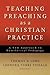Teaching Preaching as a Christian Practice: A New Approach to Homiletical Pedagogy