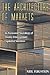 The Architecture of Markets by Neil Fligstein The Architecture of Markets by Neil Fligstein