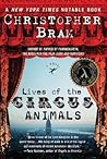 Lives of the Circus Animals by Christopher Bram