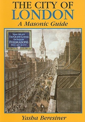 The City of London: A Masonic Guide (Paperback)