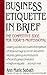 Business Etiquette in Brief: The Competitive Edge for Today's Professional