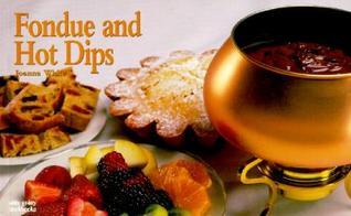 Fondue And Hot Dips (Nitty Gritty Cookbooks)