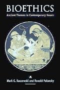 Bioethics: Ancient Themes in Contemporary Issues