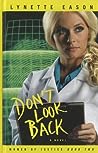 Don't Look Back by Lynette Eason