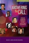 Answering the Call: African American Women in Higher Education Leadership (Journeys to Leadership Series)