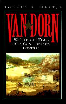 Van Dorn: The Life and Times of a Confederate General (Paperback)