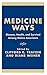 Medicine Ways: Disease, Health, and Survival among Native Americans (Contemporary Native American Communities)