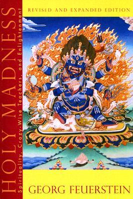 Holy Madness: Spirituality, Crazy-Wise Teachers, and Enlightenment (Paperback)