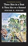 Three Men in a Boat & Three Men on a Bummel by Jerome K. Jerome