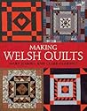 Making Welsh Quilts: The Textile Tradition That Inspired The Amish?