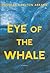 Eye of the Whale by Douglas Carlton Abrams