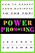 Power Promoting: How to Market Your Business to the Top!
