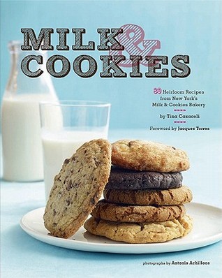 Milk & Cookies: 89 Heirloom Recipes from New York's Milk & Cookies Bakery (Hardcover)
